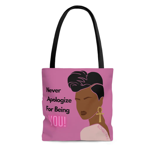 "Never Apologize" Tote Bag